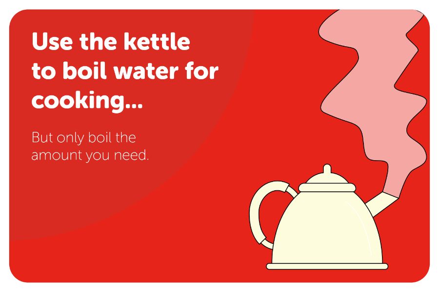 A kettle graphic next to text that reads - use the kettle to boil water for cooking